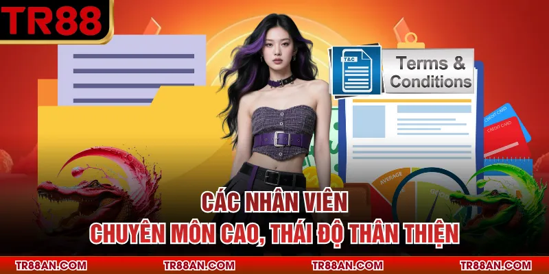 Các nhân viên chuyên môn cao, thái độ thân thiện