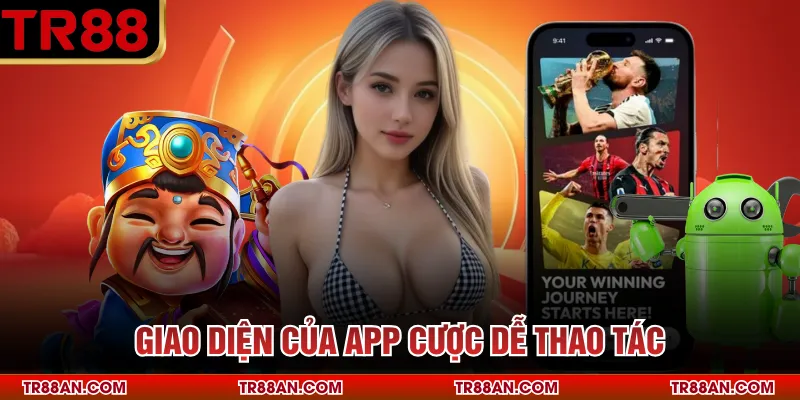 Giao diện của app cược dễ thao tác